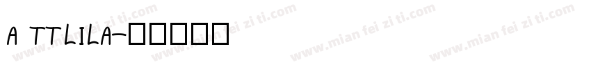 A TTLILA字体转换